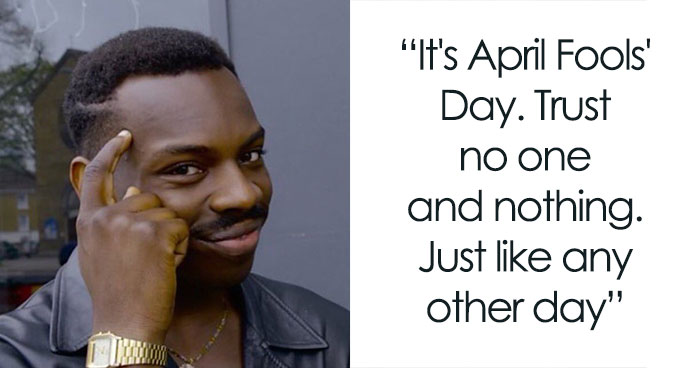 62 April Fools’ Jokes That Are Better Than Great