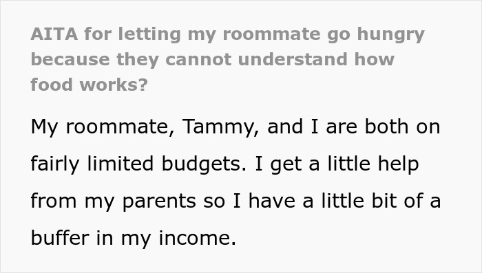 "Am I A Jerk For Letting My Roommate Go Hungry Because They Cannot Understand How Food Works?" "Am I A Jerk For Letting My Roommate Go Hungry Because They Cannot Understand How Food Works?"
