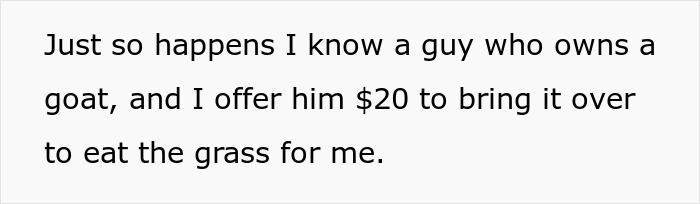 Man Pays His Mate 20 Bucks To Bring His Goat Over So It Can Take Care Of His Overgrown Lawn, Upsets Wife Man Pays His Mate 20 Bucks To Bring His Goat Over So It Can Take Care Of His Overgrown Lawn, Upsets Wife
