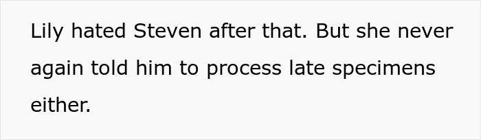 "And Then, At Exactly 7AM, He Quietly Went Home": Lab Employee Maliciously Complies With The Shift Manager As She Orders Him To Keep Working After Hours