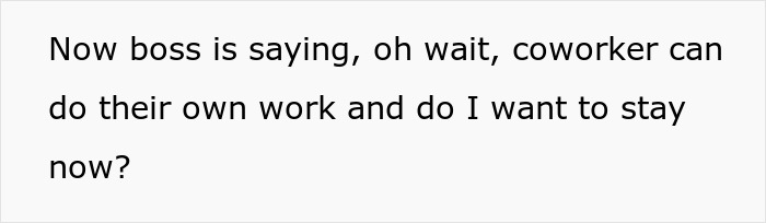 Person Is Done Taking On Coworker’s Work, Boss Ignores Them About It But Changes His Tune After They Put In Their Notice Person Is Done Taking On Coworker’s Work, Boss Ignores Them About It But Changes His Tune After They Put In Their Notice