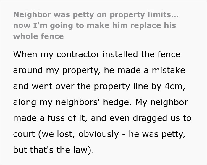 Guy Plots The Ultimate Retaliation Against His Neighbor Who Sued Him Over A Fence That Went 1.5 Inches Beyond The Property Line