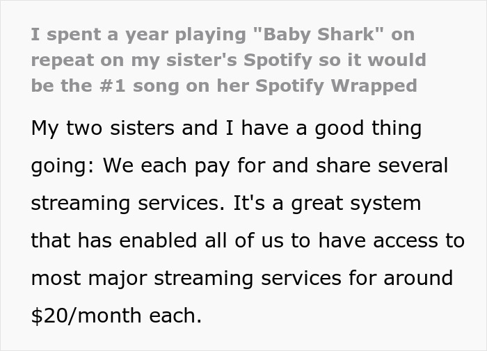 Woman Plays “Baby Shark” On Repeat For An Entire Year On Her Sister’s Spotify To Take Her Petty Revenge Woman Plays “Baby Shark” On Repeat For An Entire Year On Her Sister’s Spotify To Take Her Petty Revenge