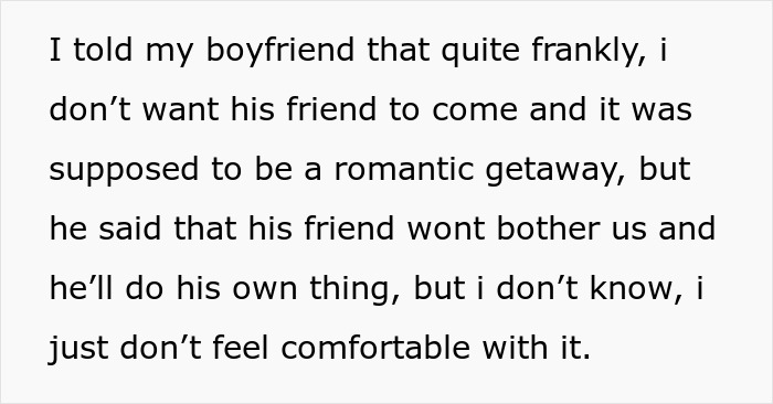 Woman Gives Boyfriend An Ultimatum: She Will Only Go On Their Romantic Holiday If He Doesn’t Bring His Friend Along Woman Gives Boyfriend An Ultimatum: She Will Only Go On Their Romantic Holiday If He Doesn’t Bring His Friend Along