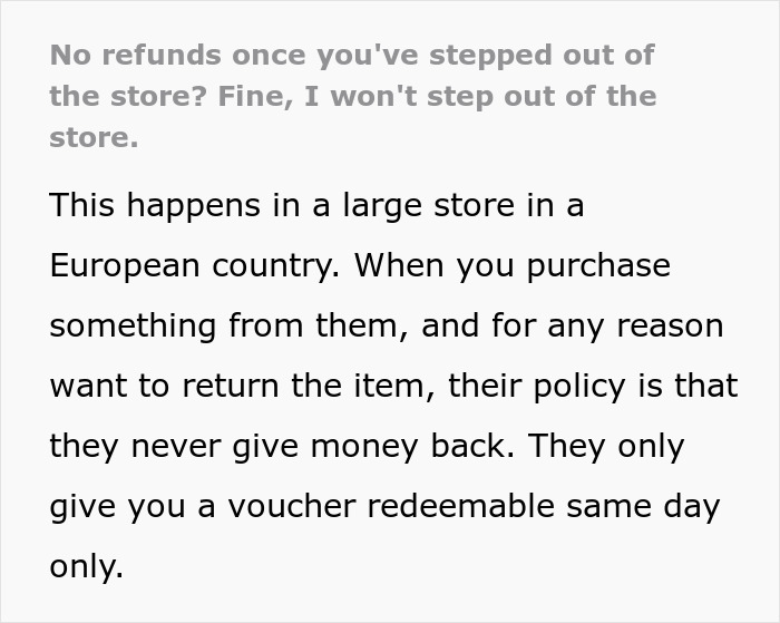 Store Doesn’t Give Refunds If You Leave The Store, Man Finds Loophole To Get His Money Back Store Doesn’t Give Refunds If You Leave The Store, Man Finds Loophole To Get His Money Back