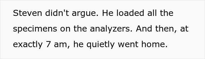 "And Then, At Exactly 7AM, He Quietly Went Home": Lab Employee Maliciously Complies With The Shift Manager As She Orders Him To Keep Working After Hours