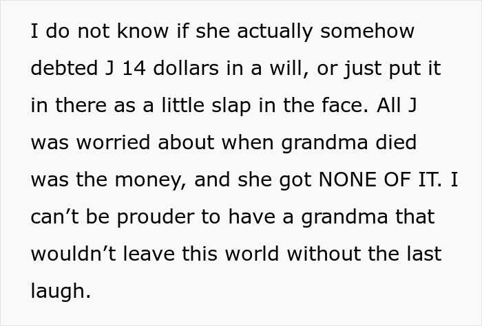 Woman Gets The Last Laugh By Not Leaving Money For Her Money-Hungry Estranged Daughter, Leaving Her A Message In Her Will: “You Still Owe Me 14 Dollars” Woman Gets The Last Laugh By Not Leaving Money For Her Money-Hungry Estranged Daughter, Leaving Her A Message In Her Will: “You Still Owe Me 14 Dollars”