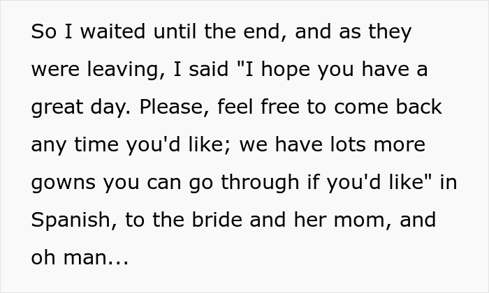 Bridal Stylist Fires Friendly Shots And Says Her Goodbyes In Spanish After Client’s Mom Trash-Talked Her Throughout The Entire Appointment Bridal Stylist Fires Friendly Shots And Says Her Goodbyes In Spanish After Client’s Mom Trash-Talked Her Throughout The Entire Appointment