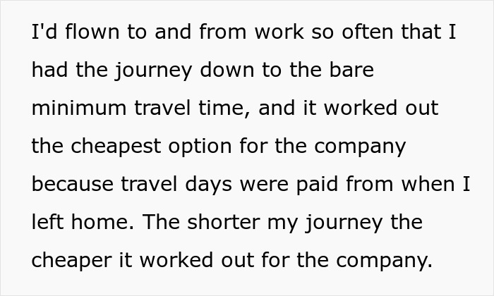After the company saves £80 by changing the flight to a 12 hours earlier flight, the employee gets creative and instead costs over £1,000