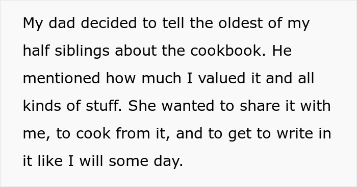 Dad Is Angry At Daughter For Not Sharing Late Mom’s Cookbook With Her Half Sister, Who He Had In An Affair Dad Is Angry At Daughter For Not Sharing Late Mom’s Cookbook With Her Half Sister, Who He Had In An Affair