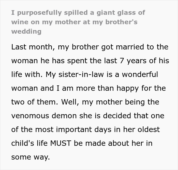 "I Purposefully Spilled A Giant Glass Of Wine On My Mother At My Brother's Wedding" "I Purposefully Spilled A Giant Glass Of Wine On My Mother At My Brother's Wedding"