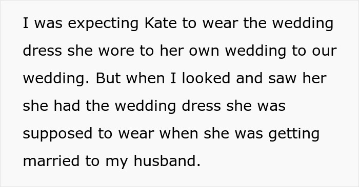 The bride asks everyone to wear the nicest dress, and her husband's ex-fiancé wears the dress she was going to marry him.