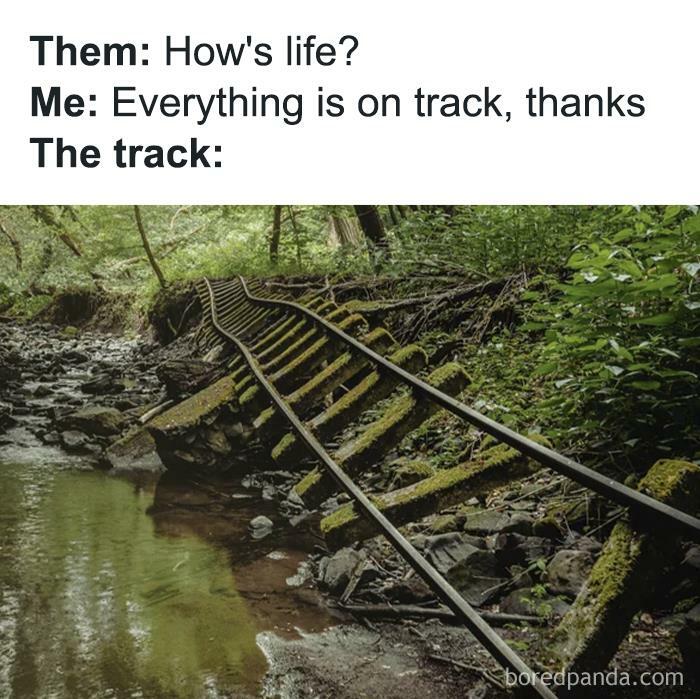 Meme about life and relationships with a broken railway track symbolizing chaos.