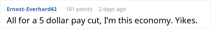 "My Boss Was Taken Aback And Seemed Completely Unprepared For This Response": Employee Quits After Boss Tells Him She's Lowering His Salary "My Boss Was Taken Aback And Seemed Completely Unprepared For This Response": Employee Quits After Boss Tells Him She's Lowering His Salary