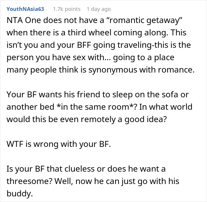Woman Gives Boyfriend An Ultimatum: She Will Only Go On Their Romantic Holiday If He Doesn’t Bring His Friend Along Woman Gives Boyfriend An Ultimatum: She Will Only Go On Their Romantic Holiday If He Doesn’t Bring His Friend Along