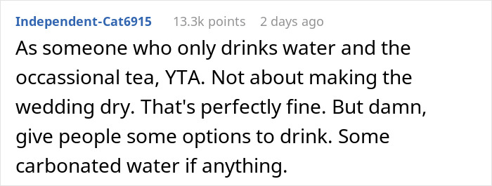 “Am I A Jerk For Having A Dry Wedding And Serving Only Water For Drinks?”: The Internet Gives This Engaged Woman A Reality Check “Am I A Jerk For Having A Dry Wedding And Serving Only Water For Drinks?”: The Internet Gives This Engaged Woman A Reality Check