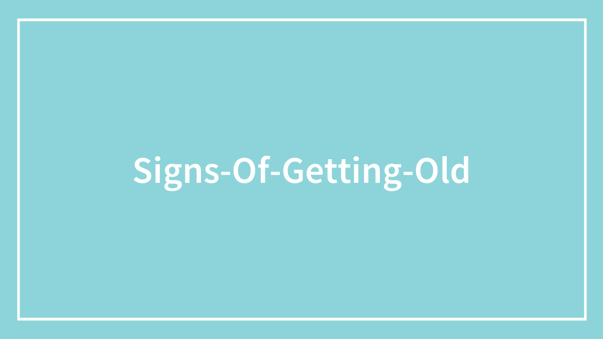 Someone Asked, “What Is A Clear Sign Of You Getting Older?”, Here Are 67 Of The Most Honest Responses