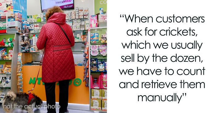 Karen Insists Pet Store Worker Must Count Each Live Cricket, They Maliciously Comply And She Ends Up Leaving The Store Embarrassed