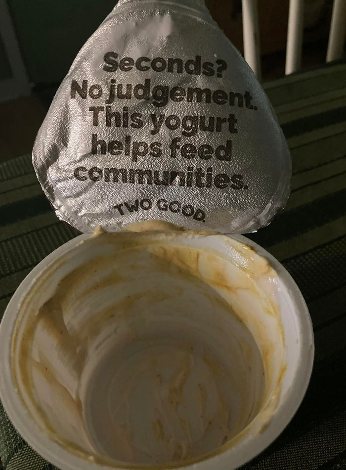 This Is The Inner Label Of My Two Good Yogurt This Morning. I Can’t Decide Whether They Did It On Purpose To Make A Point About No Judgment Or If It Was An Editing Error