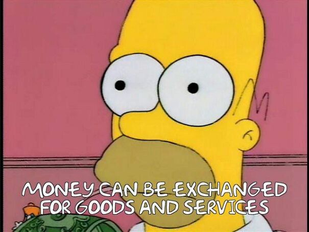 homer-money-can-be-exchanged-for-goods-and-services-640273fca3341.jpg