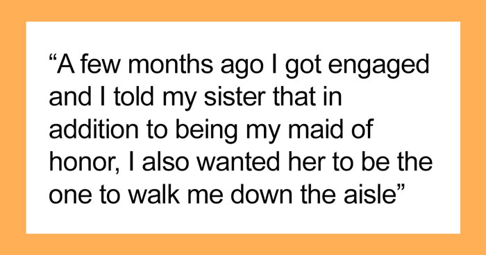 23 Y.O. Wants Her Half-Sister To Take Her Down The Aisle As She Practically Raised Her, In-Laws Say It’s Inappropriate