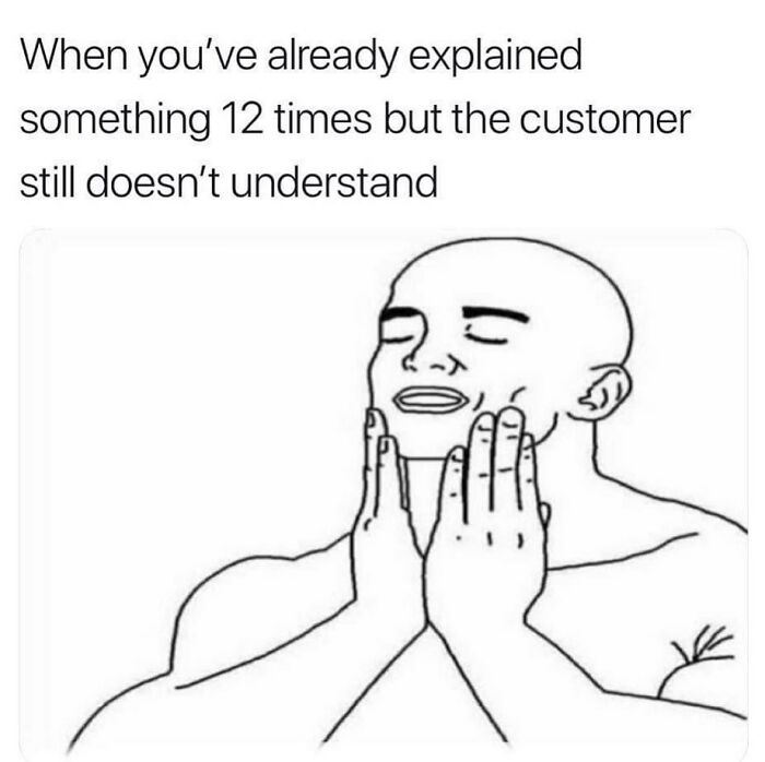 A meme depicting a person feeling exhausted from explaining to a confused retail customer.