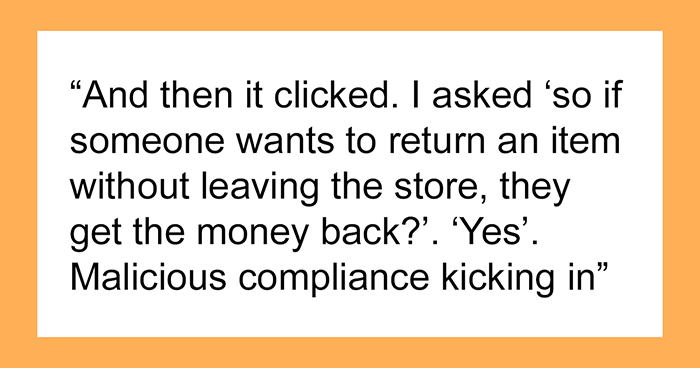 Store Doesn’t Give Refunds If You Leave The Store, Man Finds Loophole To Get His Money Back