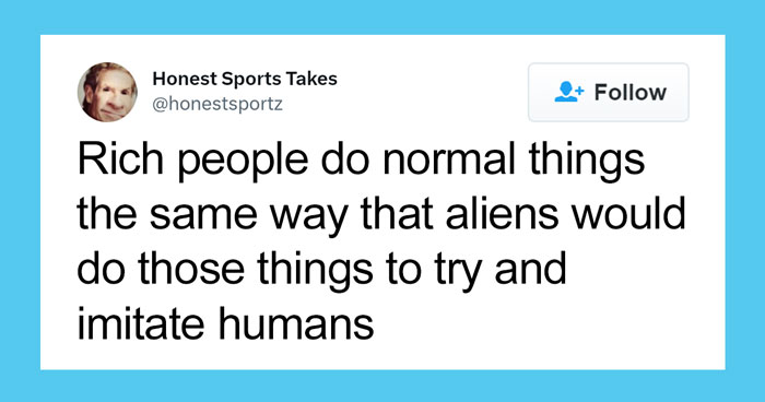 Netizens Jokingly Ask Rich People These 30 Questions