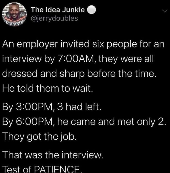 What Is Wrong With Employers. You Could Do So Many Job Interviews Between 7am And 6pm