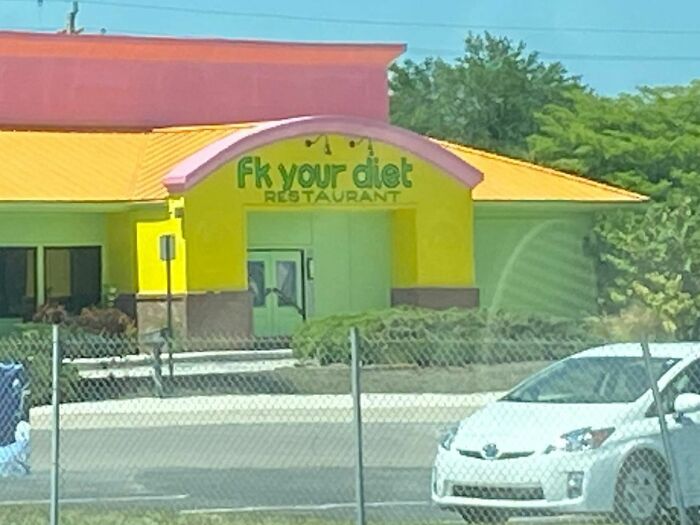 The Name Of This Restaurant I Drove By