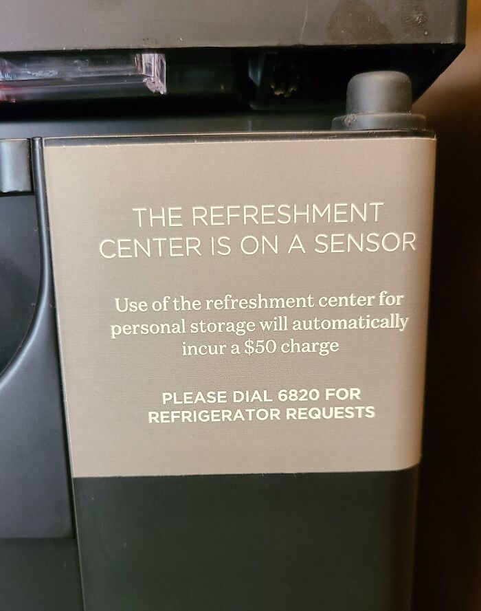 It Will Cost An Extra $50 To Use The Fridge In My Hotel Suite