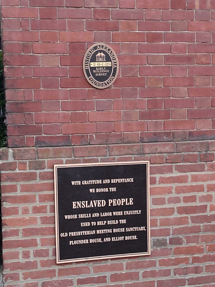 This Plaque Outside Of A Church In Alexandria Virginia Acknowledging, Apologizing To And Thanking The Slaves Who Built The Church
