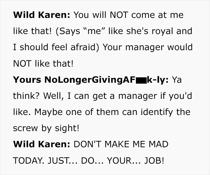 Karen Tries To Intimidate Worker, Demanding They “Do Their Job” And Help Her, So They Maliciously Comply