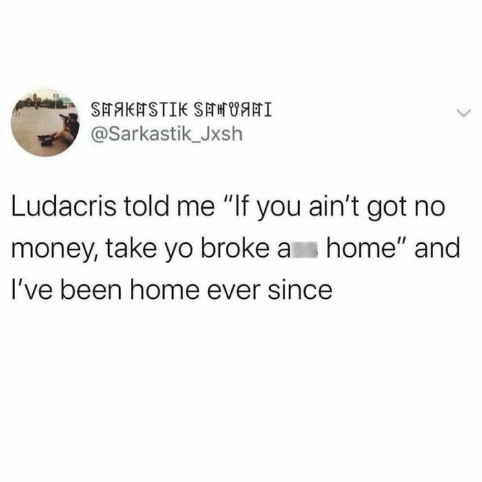 What’s That, Luda? Stay Home?? I Got You