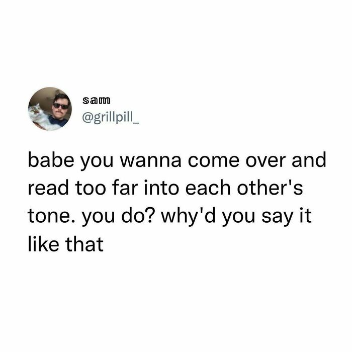 Idk But The “Yup!” In Your Text Just Felt Angry, Are You Mad At Me?