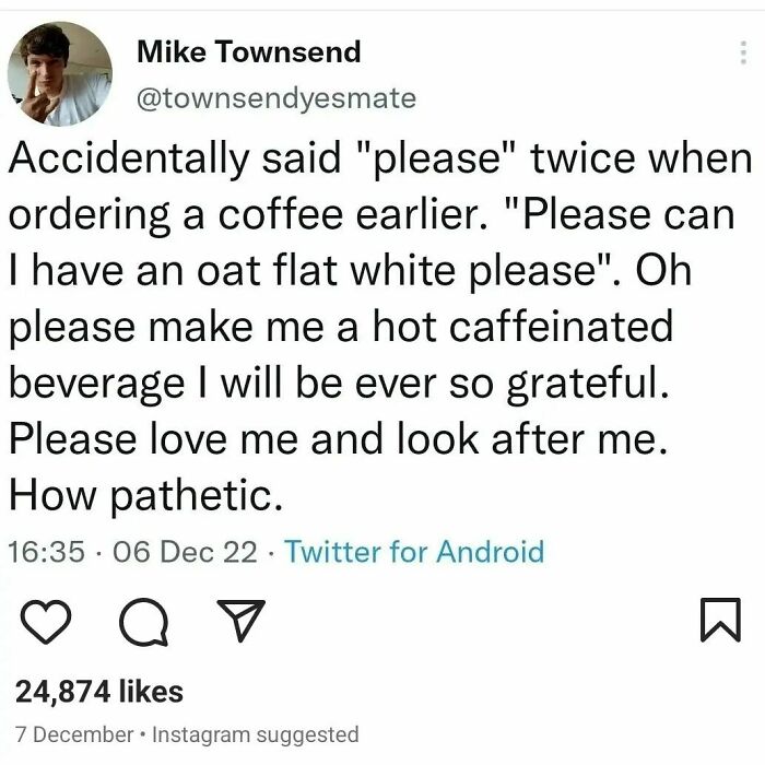 I Would Be *mortified* 