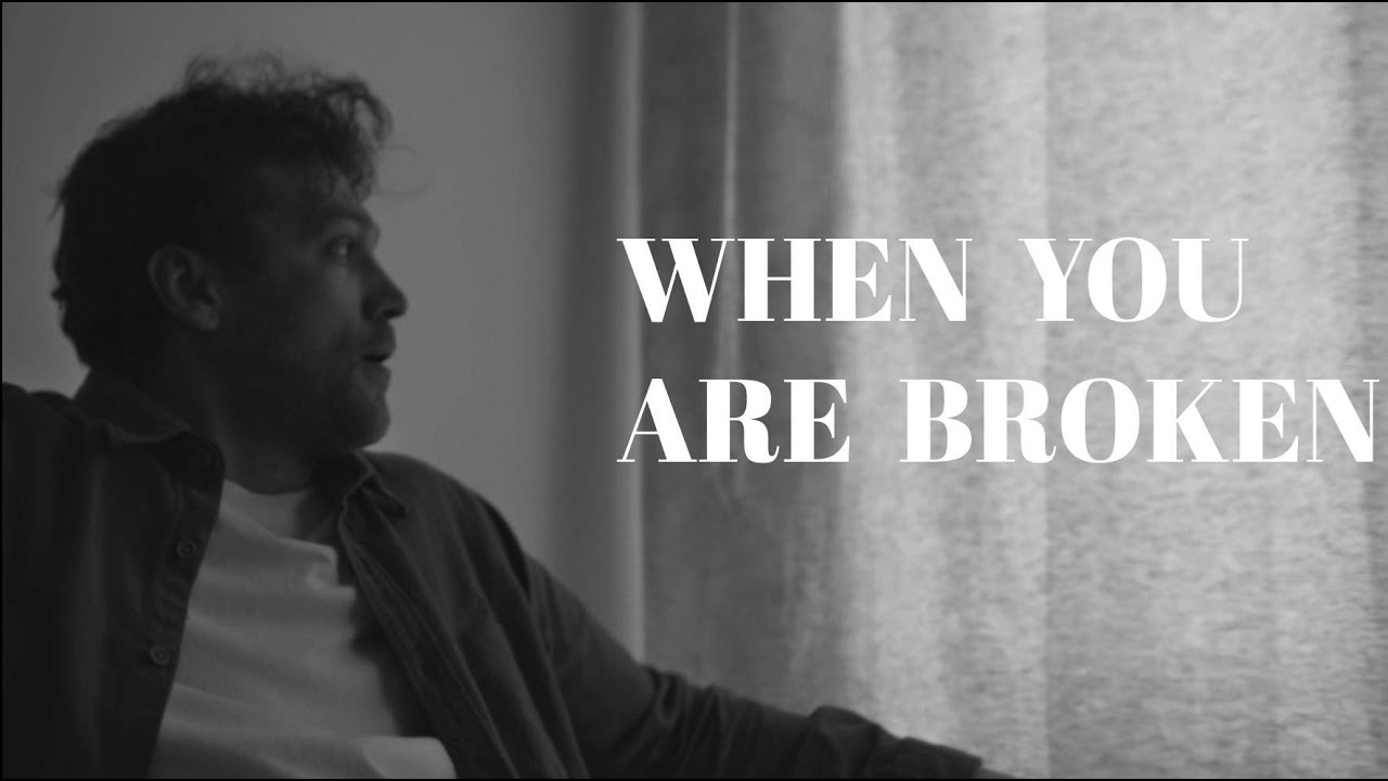 When You Are Broken | Motivational Video 2023