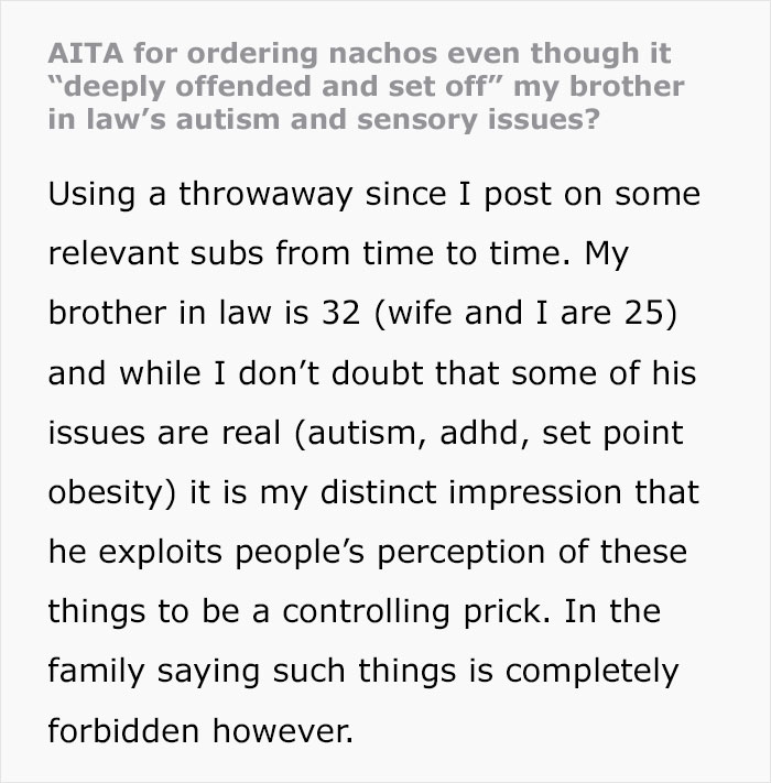 Man Orders Nachos And Causes A Family Fight Because He Couldn’t Get The Hint That His BIL With Autism Would React Badly Man Orders Nachos And Causes A Family Fight Because He Couldn’t Get The Hint That His BIL With Autism Would React Badly