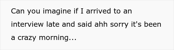 Irresponsible Recruiter Faces Rejection When Person Declines The Job Offer After They Failed To Be On Time For The Interview