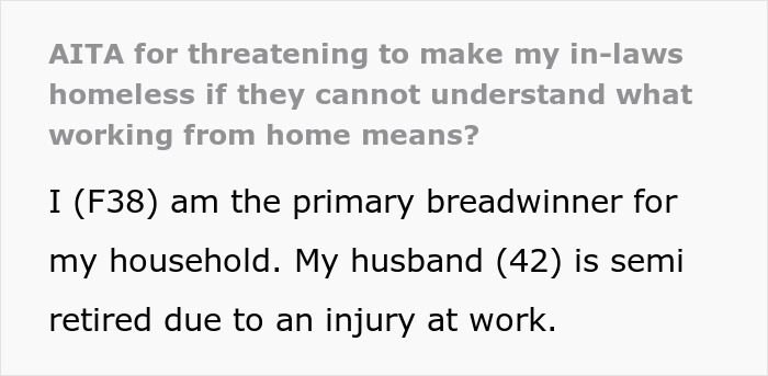 “AITA For Threatening To Make My In-Laws Homeless If They Cannot Understand What Working From Home Means?” “AITA For Threatening To Make My In-Laws Homeless If They Cannot Understand What Working From Home Means?”