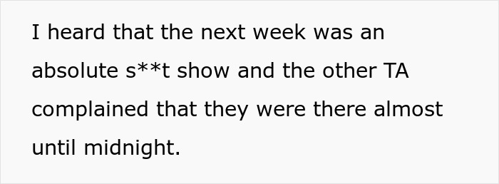 Professor Abuses Assistant's Time, Is Shocked When Their Overtime Runs Out And Things Hit The Fan Professor Abuses Assistant's Time, Is Shocked When Their Overtime Runs Out And Things Hit The Fan