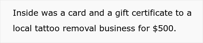 Gift certificate for $500 to local tattoo removal business with a card included.