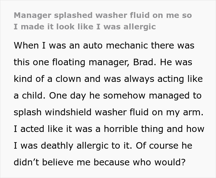 Employee Gets Sweet Revenge On A Manager Who Splashed Windshield Washer Fluid On Their Arm As A Joke Employee Gets Sweet Revenge On A Manager Who Splashed Windshield Washer Fluid On Their Arm As A Joke