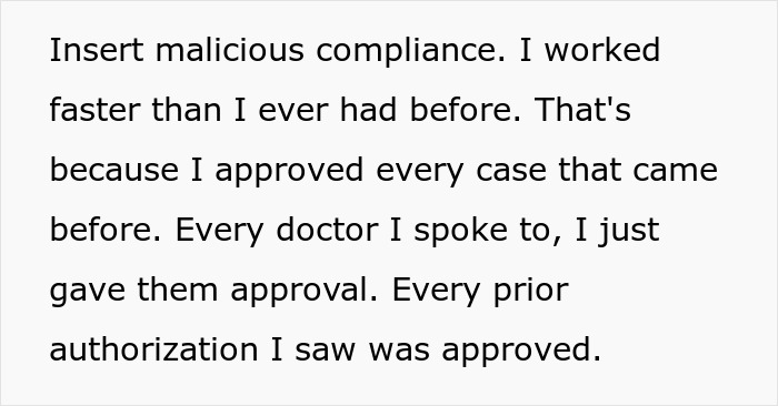 Management tells the quit insurance clerk to stop slacking off, they start approving every case