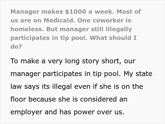 Lazy Manager Thinks She Can Get Away With Illegally Participating In Tip Pool, But One Employee Takes Matters Into Their Own Hands And Goes To HR Lazy Manager Thinks She Can Get Away With Illegally Participating In Tip Pool, But One Employee Takes Matters Into Their Own Hands And Goes To HR