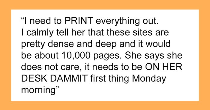 “Print Out The Internet? Yes Ma’am”: Employee Shows Boss Just How Stupid Her Request Is By Following It To The Letter
