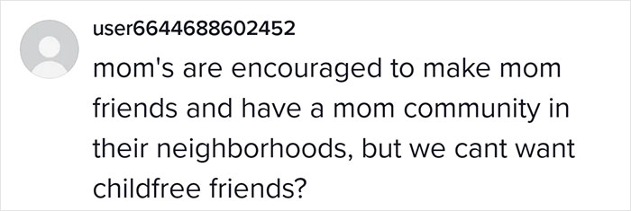 Woman Who Doesn’t Have Kids Gets Slammed By Parents After Revealing She Prefers To Be Friends With People Who Have A Similar Lifestyle Woman Who Doesn’t Have Kids Gets Slammed By Parents After Revealing She Prefers To Be Friends With People Who Have A Similar Lifestyle