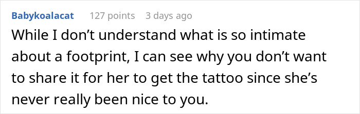 Comment discussing a mother-in-law's desire to tattoo her grandkid's footprint. Comment discussing a mother-in-law's desire to tattoo her grandkid's footprint.