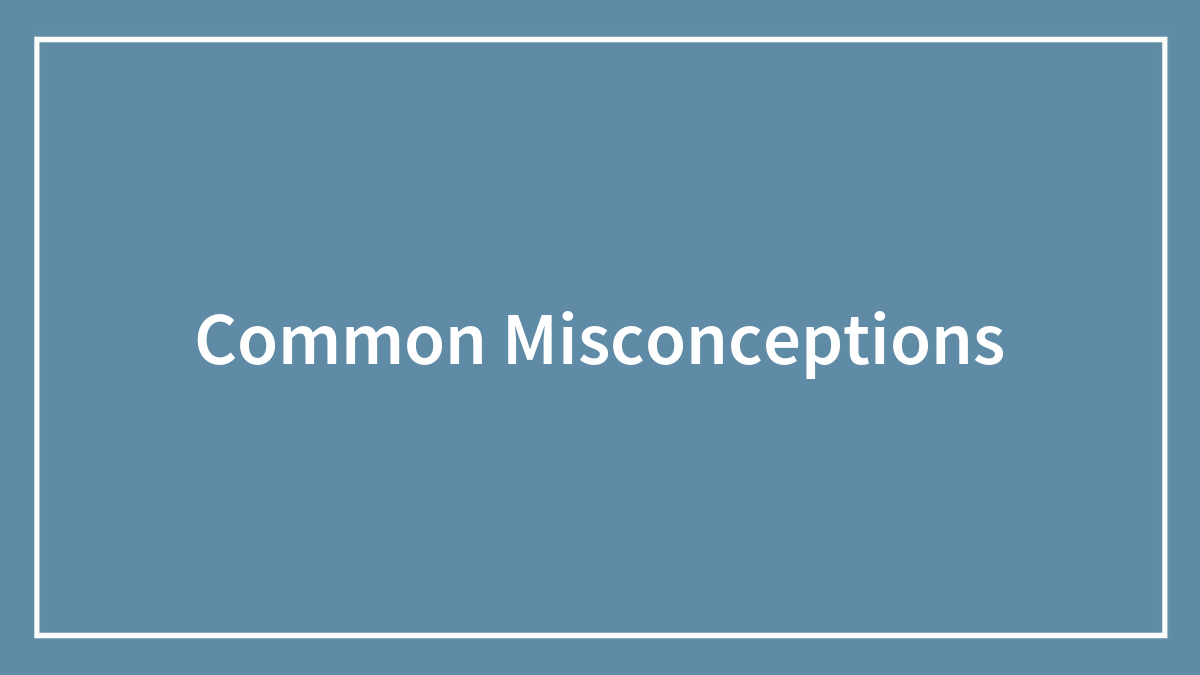 83 Common Misconceptions That We Should Forget