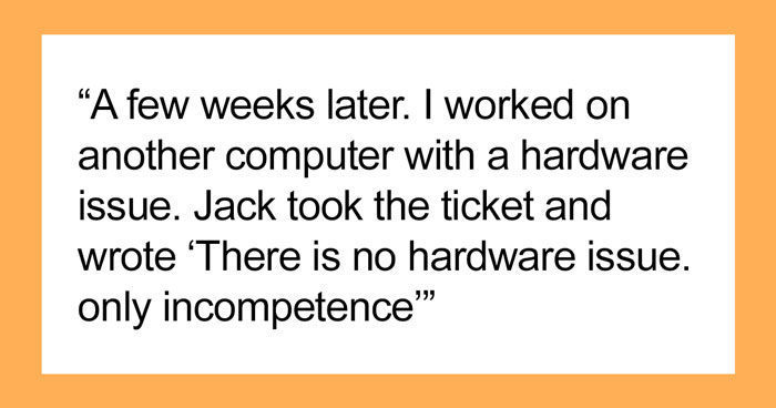 Coworker’s Comments About This Person’s Work Backfire After They Report Him To HR And Get Him Fired